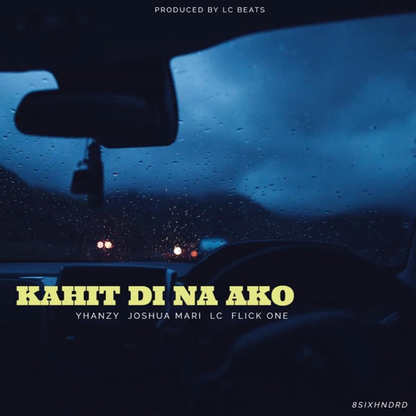 Kahit Di Na Ako (feat. Joshua Mari, Yhanzy & Flick One)