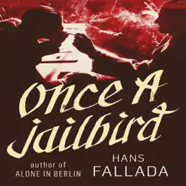 Once a Jailbird: A Novel (Unabridged)