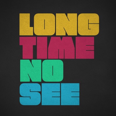 Long Time No See - Single