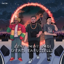 Eeny Miny Mo (feat. LaRussell) Calm., Time & AwareNess