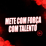 Mete Com Força Com Talento (feat. Mc Nick) - DJ Cabide
