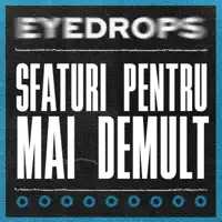 SFATURI PENTRU MAI DEMULT — EYEDROPS