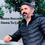 Rame Rumet Dema Tu Çuyi - Single