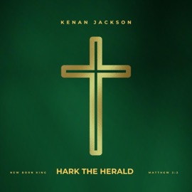 Hark the Herald Kenan Jackson