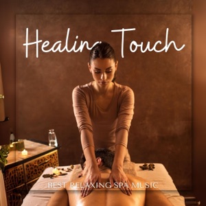 Healing Touch: Peaceful Spa Tunes