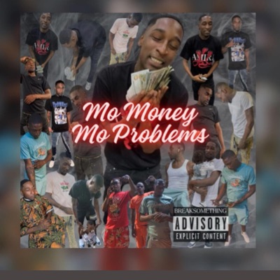 Mo Money Mo Problems