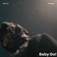 Baby Go ! - Single - Gian Lui & Tony Jaxx