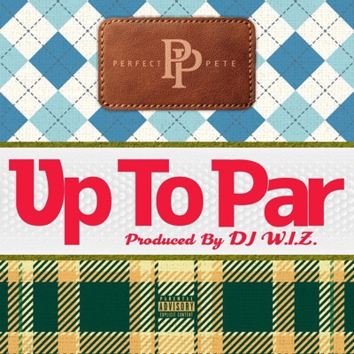 Up To Par (feat. DJ W.I.Z.) - Single