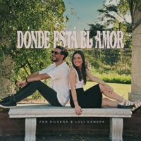 Donde Está El Amor - Single - Fer Silvera & Luli Cánepa
