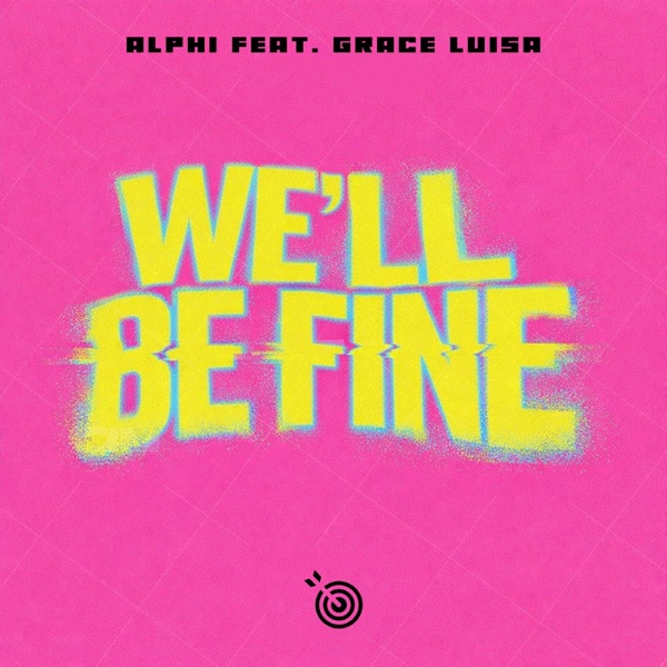 We'll Be Fine (feat. Grace Luisa)