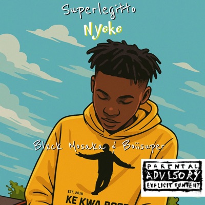 Nyeke (feat. Superlegitto & Boiisuper) - Single