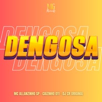 Dengosa - Single - DJ CR Original, MC ALLANZINHO SP & caizinho 011