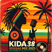 Reggae Mix 2025 - Kida38