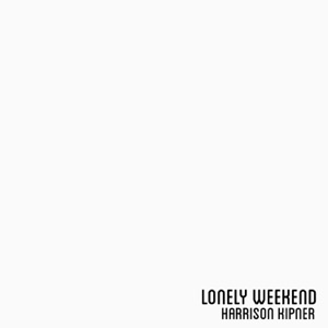 Lonely Weekend - Single