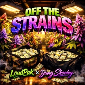 Off The Strains (feat. Yung Skooley) - Single