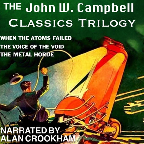 The John W. Campbell Classics Trilogy (Unabridged) cover