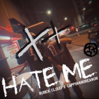 HATE ME (feat. Ruben Cloud) - Single - Cappin4norea$on