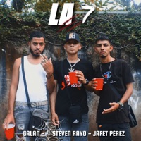 La7 (feat. El Galán & Jafet Pérez) - Single - Steven Rayo