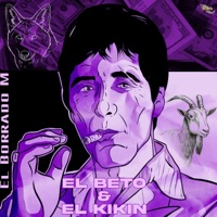 El Beto & El Kikin - Single - El Borrado M