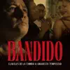 BANDIDO \ CLAVELES DE LA CUMBIA
