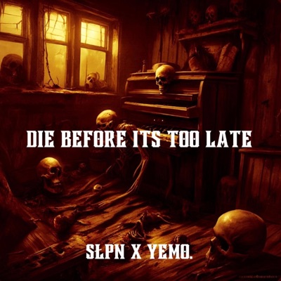 Die Before Its Too Late - Single