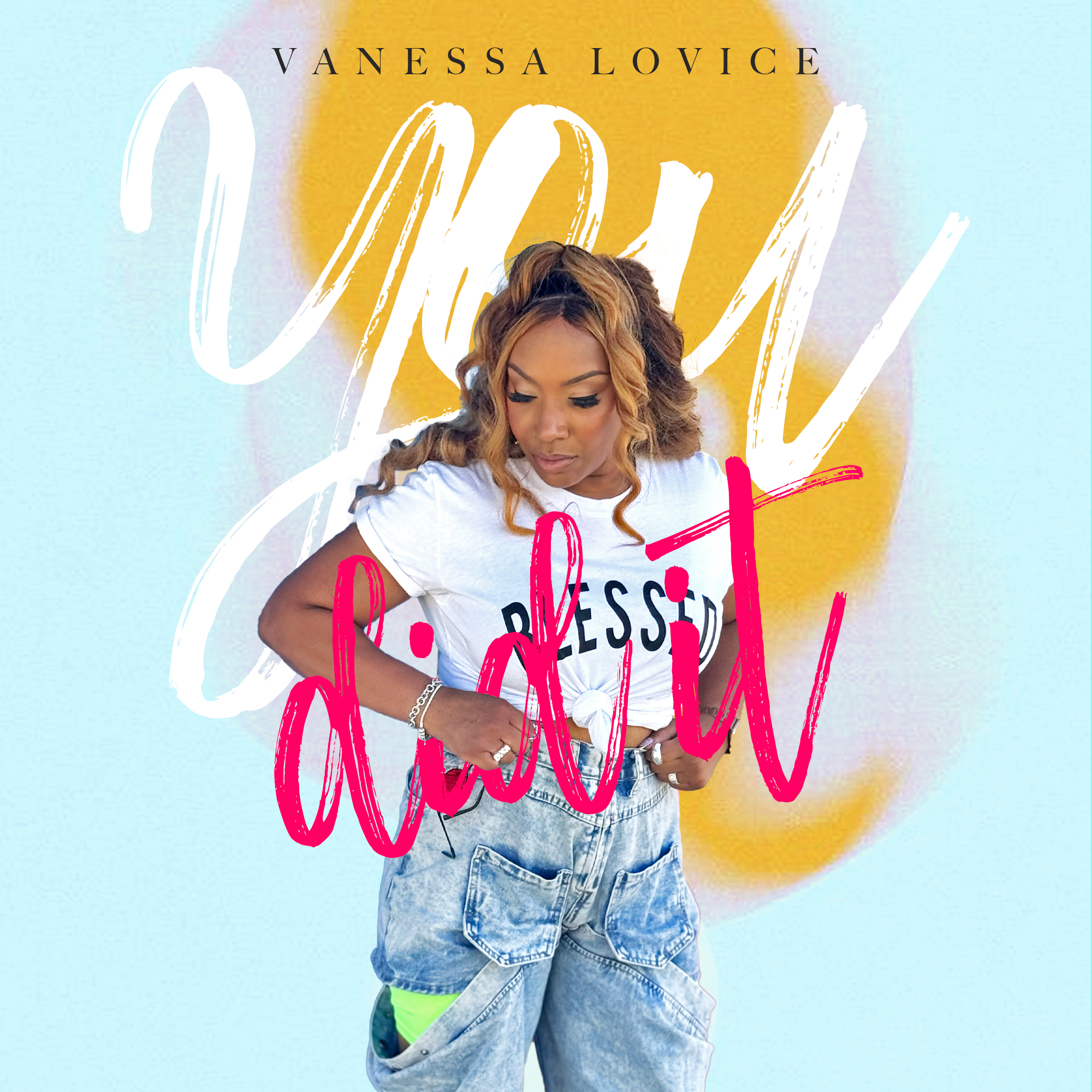 You Did It (feat. Mr.Talkbox) - Single