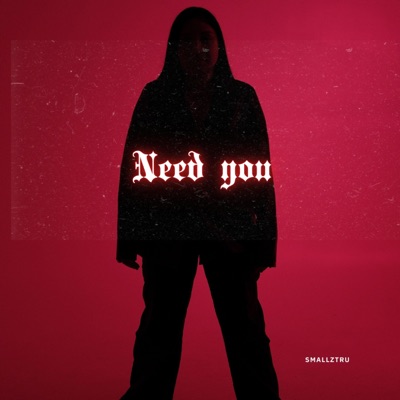 Need You - Single