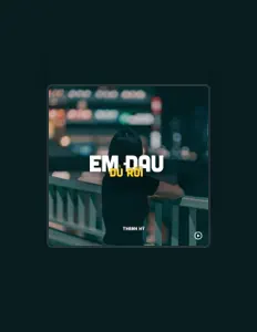 THANH HY dinle, müzik videolarını izle, biyografisini oku, tur tarihlerini ve daha fazlasını gör!