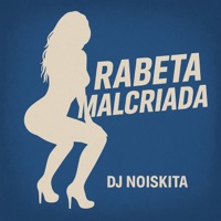 Rabeta Malcriada - Single - DJ Noiskita