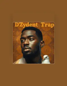 D’Zydent Trap सुनें, म्यूज़िक वीडियो देखें, बायो पढ़ें, दौरे की तारीखें और बहुत कुछ देखें!