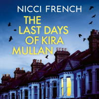 The Last Days of Kira Mullan (Unabridged) - Nicci French Cover Art