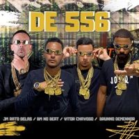De 556 - Single - Jm Rato Delas, BM NO BEAT, Vitor Chavosoo & Brunno Demennor
