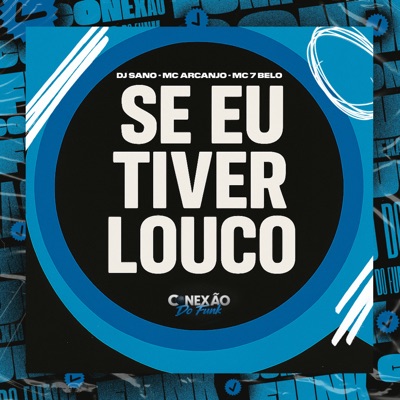 Se Eu Tiver Louco - Single