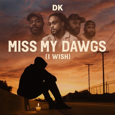Miss My Dawgs (I Wish) - Single