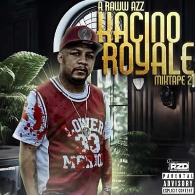 Kacino Royale A Raww Azz Mixtape 21