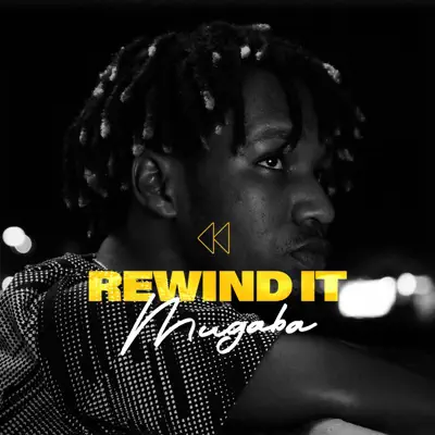 Listen to Rewind It - Single by Mugaba