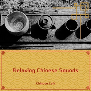 Relaxing Chinese Sounds for the Urban Café