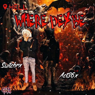 Where dey be (feat. Switchrx) - Single