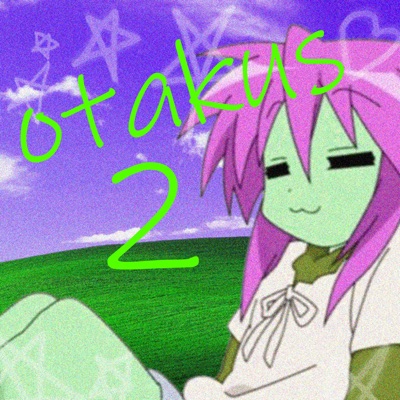 Otakus 2 (feat. Bawsersaurus Rex & Skiro Senpai) - Single