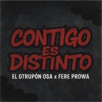 CONTIGO ES DISTINTO - Single - El Otrupon Osa, Fere Prowa, PROWA MUSIC & YTB MUSIC