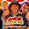 Amor I Love You (feat. MC Rogê & Mc Fanny) - Single