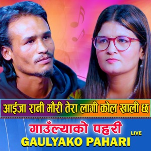 Gaulyako Pahari (Live)