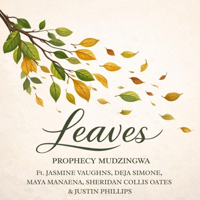 Leaves (feat. Jasmine Vaughns, Deja Simone, Maya Manaena, Sheridan Collis Oates & Justin Phillips) - Single