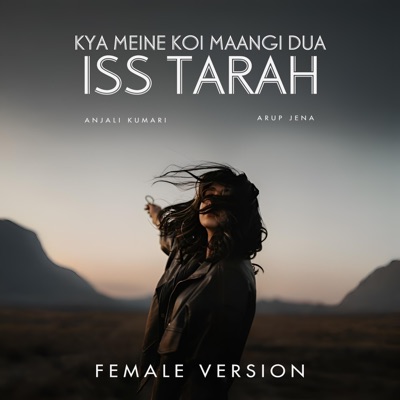 Kya Meine Koi Maangi Dua (Iss Tarah) [Female Version] - Single