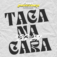 Taca na Cara - Single - DJ 2G da ZN & Club Marconex Records