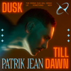 Patrik Jean - Dusk Till Dawn bild