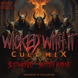 Wicked With It (Cult Mix)