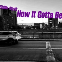 How It Gotta Be - Single - Chills Myth