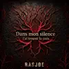 Rasjoe - Dans mon silence j’ai trouvé la paix
