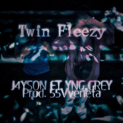 Twin Fleezy (feat. YNG Grey) - Single